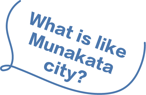 What is like Munakata city?